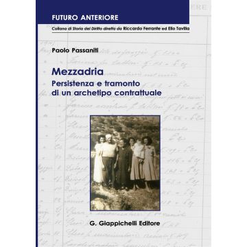 Mezzadria. Persistenza e tramonto di un archetipo contrattuale