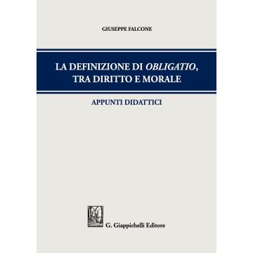 La definizione di obligatio, tra diritto e morale. Appunti didattici