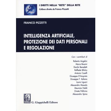 Intelligenza artificiale, protezione dei dati personali e regolazione. Con aggiornamento online