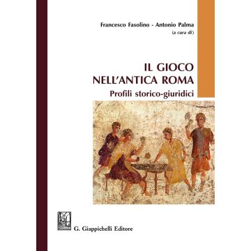 Il gioco nell'antica Roma. Profili storico-giuridici