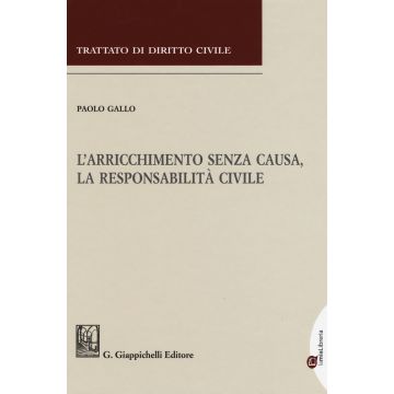 L'arricchimento senza causa, la responsabilità civile