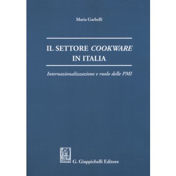 Il settore cookware in Italia. Internazionalizzazione e ruolo delle PMI