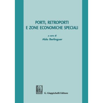 Porti, retroporti e zone economiche speciali