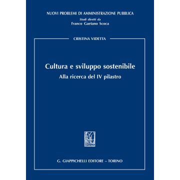 Cultura e sviluppo sostenibile. Alla ricerca del IV pilastro
