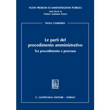 Le parti del procedimento amministrativo. Tra procedimento e processo
