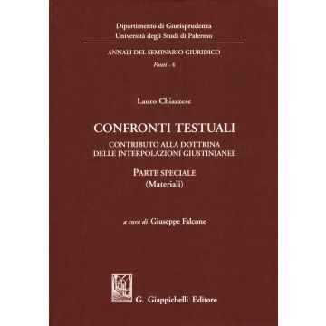 Confronti testuali. Contributo alla dottrina delle interpolazioni giustinianee. Parte speciale (Materiali)