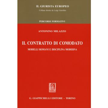 Il contratto di comodato. Modelli romani e disciplina moderna