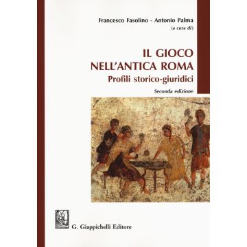 Il gioco nell'antica Roma. Profili storico-giuridici
