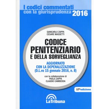 Codice Penitenziario e della Sorveglianza 2016 - 17/ed. (Codici Commentati)
