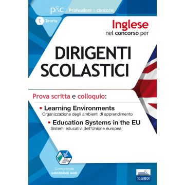 Inglese nel concorso per dirigenti scolastici. Prova scritta e colloquio. Learning environments. Education systems in the EU