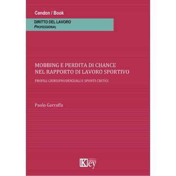 Mobbing e perdita di chance nel rapporto di lavoro sportivo. Profili giurisprudenziali e spunti critici