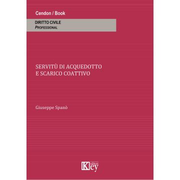 Le servitù di acquedotto e scarico coattivo