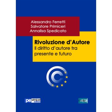 Rivoluzione d'autore. Il diritto d'autore tra presente e futuro