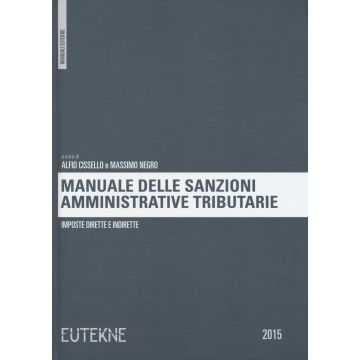 Manuale delle sanzioni amministrative tributarie. Imposte dirette e indirette