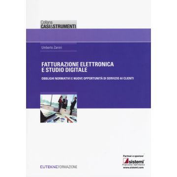 Fatturazione elettronica e studio digitale. Obblighi normativi e nuove opportunità di servizio ai clienti