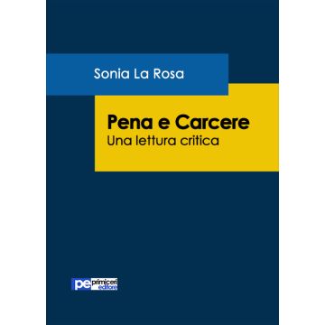 Pena e carcere. Una lettura critica
