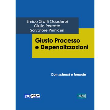 Giusto processo e depenalizzazioni