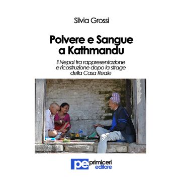 Polvere e sangue a Kathmandu. Il Nepal tra rappresentazione e ricostruzione dopo la strage della casa reale