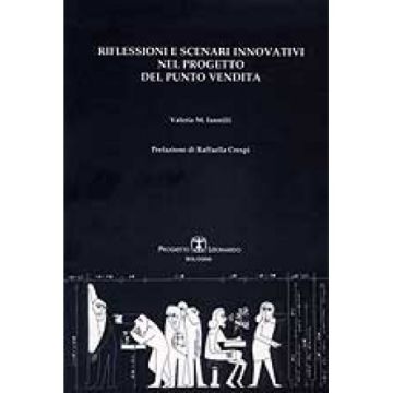 Riflessioni E Scenari Innovativi Nel Progetto Del Punto Vendita