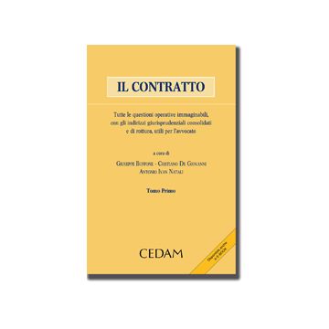 Il Contratto. Tutte Le Questioni Operative Immaginabili, Con Gli Indirizzo   Giurisprudenziali Consolidati E Di Rottura Utili Per L'avvocato  - Buffone G. ; De Giovanni C. ; Natali A. I.  - Cedam - 9788813343736