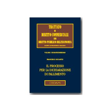 Il Processo Per La Dichiarazione Di Fallimento  - De Santis Francesco - Cedam - 9788813315030
