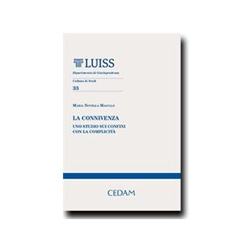 La Connivenza. Uno Studio Sui Confini Con La Complicita'  - Masullo M. Novella - Cedam - 9788813344900