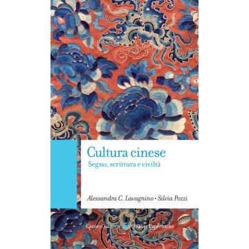 Cultura Cinese. Segno, Scrittura E Civilta'