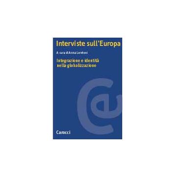 Interviste sull'Europa. Integrazione e idenittà nella globalizzazione
