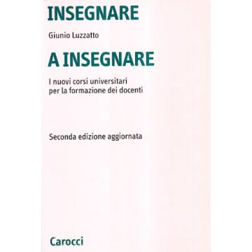 Insegnare A Insegnare. I Nuovi Corsi Universitari Per La Formazione Dei Docenti