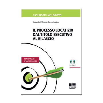 Il Processo Locatizio dal Titolo Esecutivo al Rilascio
