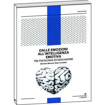 Dalle emozioni all'intelligenza emotiva - Comprendere per educare  [Mancini - Espress Edizioni]
