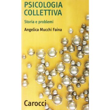La Psicologia Collettiva. Storia E Problemi 