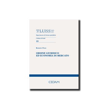Ordine Giuridico Ed Economia Di Mercato - Pessi Roberto - Cedam - 9788813299286