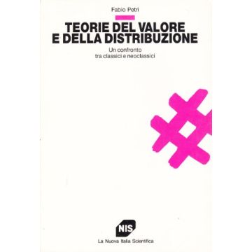 Teorie Del Valore E Della Distribuzione. Un Confronto Tra Classici E Neoclassici