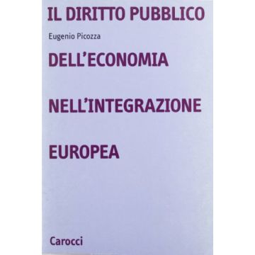 Il diritto pubblico dell'economia nell'integrazione europea
