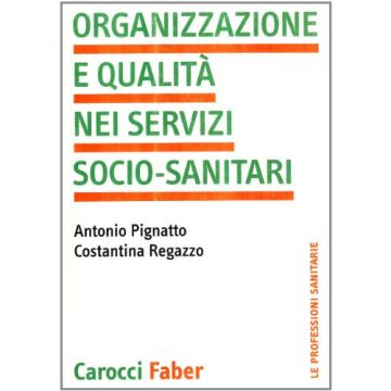 Organizzazione e qualità nei servizi socio-sanitari