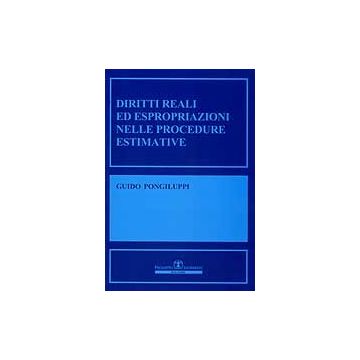 Diritti Reali Ed Espropriazioni Nelle Procedure Estimative