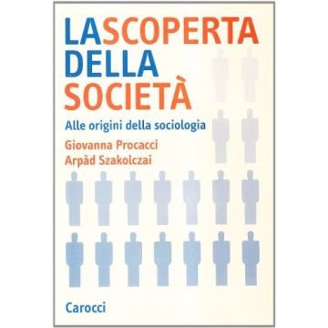 La scoperta della società. Alle origini della sociologia