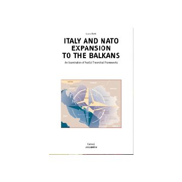 Italy and NATO expansion to the Balkans. An examination of realist theoretical frameworks