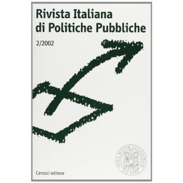 Rivista Italiana Di Politiche Pubbliche N. 2/02