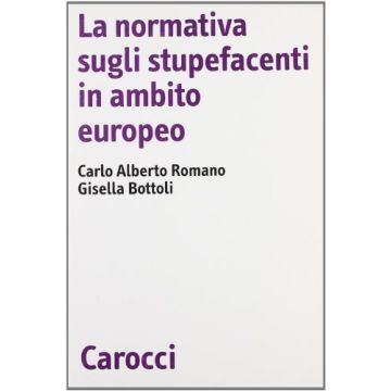 La normativa sugli stupefacenti in ambito europeo