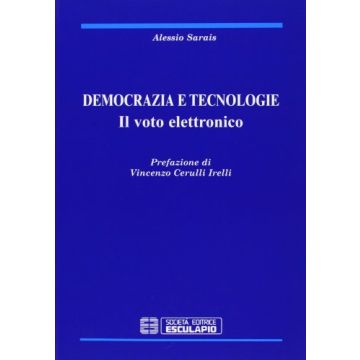 Democrazia E Tecnologie. Il Voto Elettronico