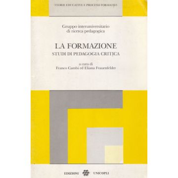 la-formazione-studi-di-pedagogia-critica-cambi-unicopli-9788840003351