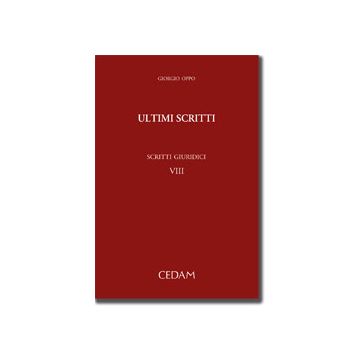Scritti Giuridici Ultimi Scritti - Oppo Giorgio - Cedam - 9788813329099