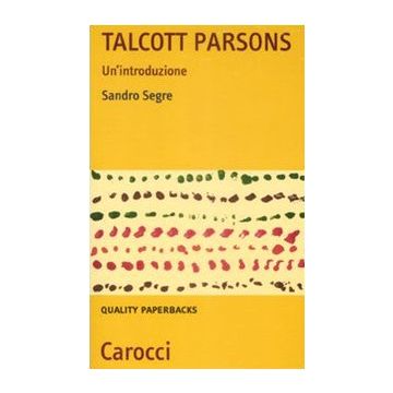 Talcott Parsons. Un'introduzione