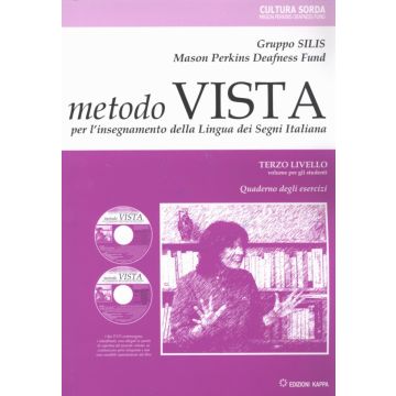 Metodo Vista per l'insegnamento della Lingua dei Segni Italiana  - 3° Livello per studenti - Quaderno degli esercizi   [Gruppo Silis - Kappa Edizioni]
