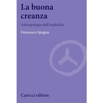 La buona creanza. Antropologia dell’ospitalità