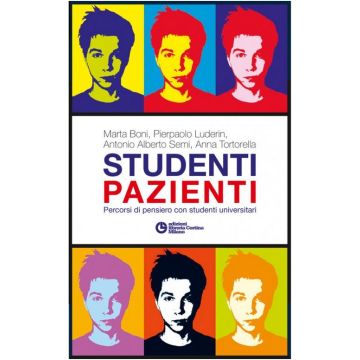 Studenti Pazienti. Percorsi Di Pensiero Con Studenti Universitari -  - Cortina Libreria Milano - 9788870431803