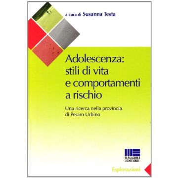Adolescenza. Stili Di Vita E Comportamenti A Rischio