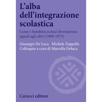 L’alba dell’integrazione scolastica. Come i bambini esclusi diventarono uguali agli altri (1969-1975)